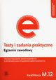 Testy i zadania praktyczne Technik pojazdw samochodowych Elektromechanik pojazdw samochodowych Egzamin zawodowy, Pacion Marek