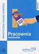 Pracownia hotelarska Kwalifikacja T.12 Praktyczna nauka zawodu, Drogo Witold, Granecka-Wrzosek Boena