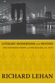 Literary Modernism and Beyond, Lehan Richard