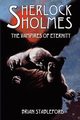 Sherlock Holmes and the Vampires of Eternity, Stableford Brian