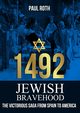 1492 Jewish Bravehood, Roth Paul