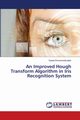 An Improved Hough Transform Algorithm in Iris Recognition System, Khorashadizadeh Saeed