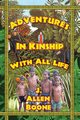Adventures in Kinship with All Life, Boone John Allen