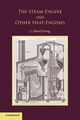 The Steam-Engine and Other Heat-Engines, Ewing J. Alfred