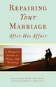 Repairing Your Marriage After His Affair, Weiner Marcella