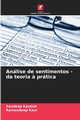 Anlise de sentimentos - da teoria ? prtica, Kautish Sandeep