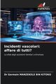Incidenti vascolari, MANZEKELE BIN KITOKO Dr Germain