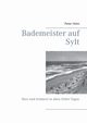 Bademeister auf Sylt, Hahn Peter