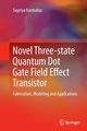 Novel Three-state Quantum Dot Gate Field Effect Transistor, Karmakar Supriya