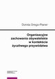 Organizacyjne zachowania obywatelskie w kontekcie yczliwego przywdztwa, Grego-Planer Dorota