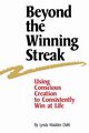 Beyond the Winning Streak, Dahl Lynda Madden