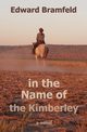 in the Name of the Kimberley, Bramfeld Edward