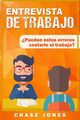 Entrevista de trabajo, Jones Chase