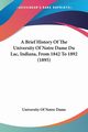 A Brief History Of The University Of Notre Dame Du Lac, Indiana, From 1842 To 1892 (1895), University Of Notre Dame