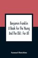 Benjamin Franklin, Hutchins Samuel