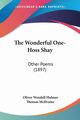 The Wonderful One-Hoss Shay, Holmes Oliver Wendell