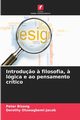 Introdu?o ? filosofia, ? lgica e ao pensamento crtico, Bisong Peter