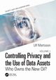 Controlling Privacy and the Use of Data Assets - Volume 1, Mattsson Ulf
