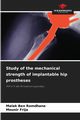 Study of the mechanical strength of implantable hip prostheses, Ben Romdhane Malak