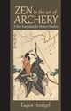 Zen in the Art of Archery, Herrigel Eugen