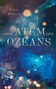 Der Atem des Ozeans, Mella Ilka