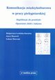 Komunikacja midzykulturowa w pracy pielgniarskiej, Lesiska-Sawicka Magorzata, Maxwell Joyce, Marczak ukasz