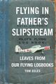 Flying in Father's Slipstream, Eeles Tom