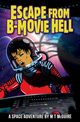 Escape From B-Movie Hell, McGuire M T