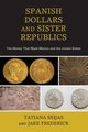 Spanish Dollars and Sister Republics, Seijas Tatiana