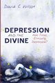 Depression and the Divine, Wilson David C.