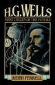 H.G. Wells, Ferrell Keith