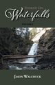 Stoked On Waterfalls, Walchuck Jason