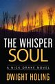 The Whisper Soul, Holing Dwight