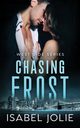 Chasing Frost, Jolie Isabel