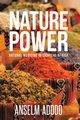 Nature Power, Adodo Anselm