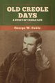 Old Creole Days, Cable George W.