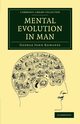 Mental Evolution in Man, Romanes George John