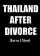 Thailand After Divorce, Steel Barry J