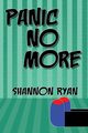 Panic No More, Ryan Shannon