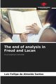 The end of analysis in Freud and Lacan, de Almeida Santos Luiz Fellipe