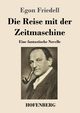 Die Reise mit der Zeitmaschine, Friedell Egon