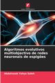Algoritmos evolutivos multiobjectivo de redes neuronais de espig?es, Saleh Abdulrazak Yahya
