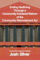 Ending Redlining through a  Community-Centered Reform of the  Community Reinvestment Act, Silver Josh