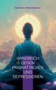 Handbuch gegen Panikattacken und Depressionen, zu Moschdehner Herold