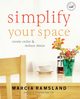 Simplify Your Space, Ramsland Marcia