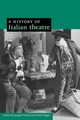 A History of Italian Theatre, Lawrence D. H.