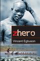 Zhero, Egbuson Vincent