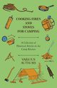 Cooking Fires and Stoves for Camping - A Collection of Historical Articles on the Camp Kitchen, Various