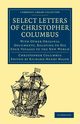 Select Letters of Christopher Columbus, Columbus Christopher