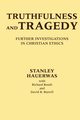 Truthfulness and Tragedy, Hauerwas Stanley